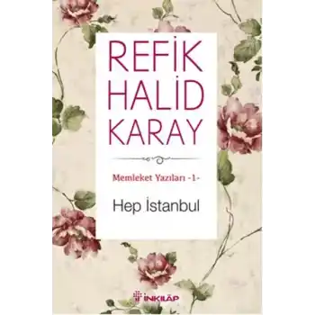 Memleket Yazıları 01 - Hep İstanbul