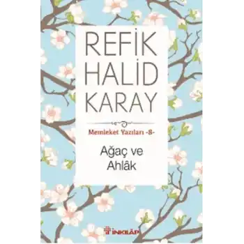 Memleket Yazıları 08 - Ağaç ve Ahlak