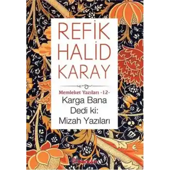 Memleket Yazıları 12 - Karga Bana Dedi Ki