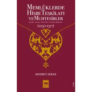 Memluklerde Hisbe Teşkilatı ve Muhtesibler