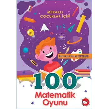 Meraklı Çocuklar İçin 100 Matematik