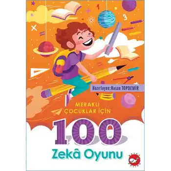 Meraklı Çocuklar İçin 100 Zeka Oyunu
