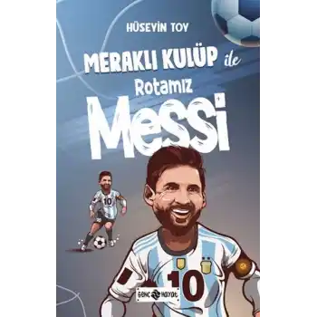 Meraklı Kulüp ile Rotamız Messi