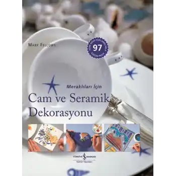 Meraklıları İçin Cam ve Seramik Dekorasyonu
