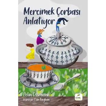 Mercimek Çorbası Anlatıyor