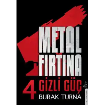 Metal Fırtına 4 - Gizli Güç