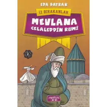 Mevlana Celaleddin Rumi - İz Bırakanlar