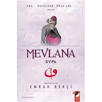 Mevlana - Gel Nasılsan Öyle Gel