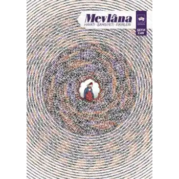 Mevlana - Hayatı, Şahsiyeti, Fikirleri