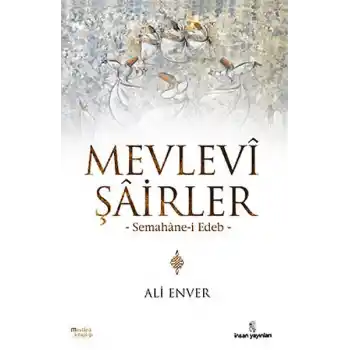 Mevlevi Şairler  Semahane-i Edeb