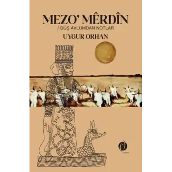 Mezo’Merdîn -Düş Avlumdan Notlar