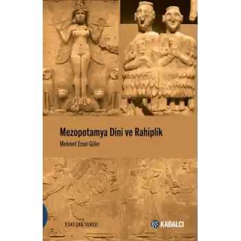 Mezopotamya Dini ve Rahiplik