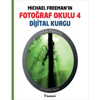 Michael Freemanın Fotoğraf Okulu 4  Dijital Kurgu
