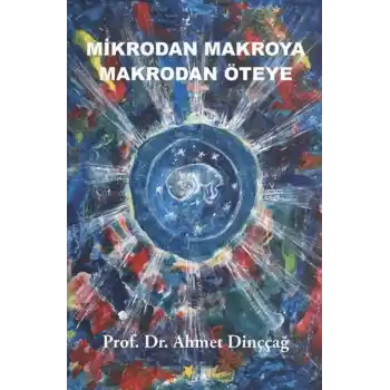 Mikrodan Makroya Makrodan Öteye