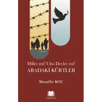 Millet mi? Ulus Devlet mi? Aradaki Kürtler