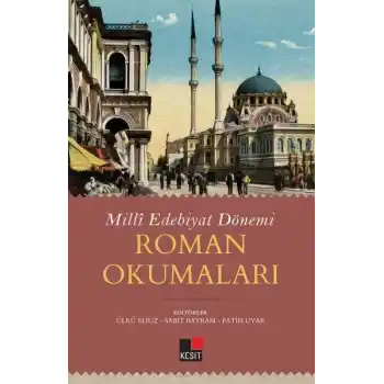 Milli Edebiyat Dönemi - Roman Okumaları