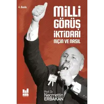 Milli Görüş İktidarı: Niçin ve Nasıl