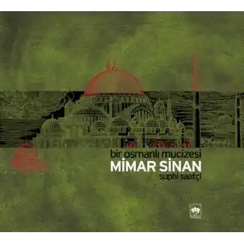 Mimar Sinan Bir Osmanlı Mucizesi