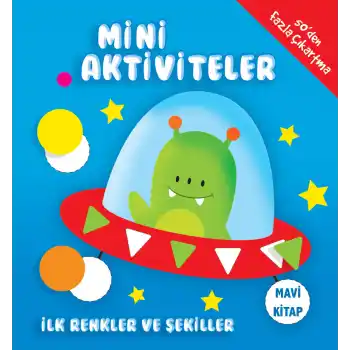 Mini Aktiviteler - İlk Renkler ve Şekiller (Mavi Kitap)
