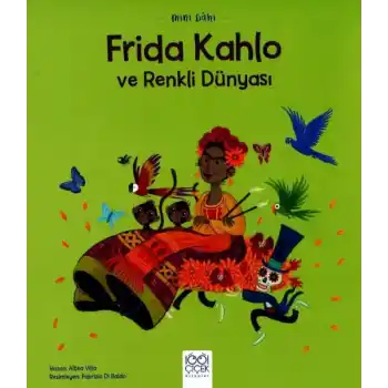 Mini Dâhi Frida Kahlo ve Renkli Dünyası