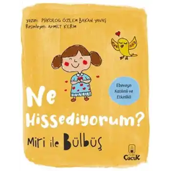 Miri İle Bülbüş Ne Hissediyorum?