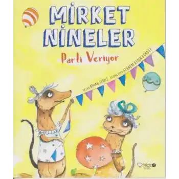 Mirket Nineler Parti Veriyor