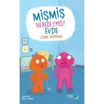 Mişmiş Neredeymiş Evde