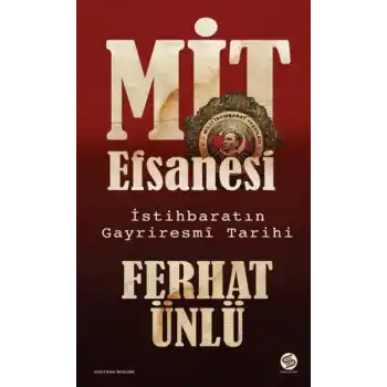 MİT Efsanesi - İstihbaratın Gayriresmî Tarihi