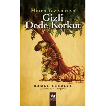 Mitten Yazıya veya Gizli Dede Korkut