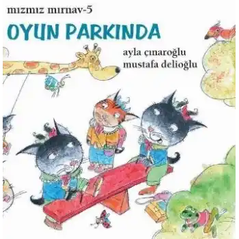 Mızmız Mırnav 5: Oyun Parkında