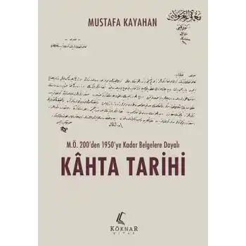 M.Ö. 200’den 1950’ye Kadar Belgelere Dayalı Kahta Tarihi