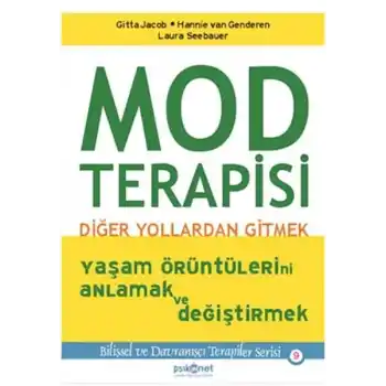 Mod Terapisi: Diğer Yollardan Gitmek
