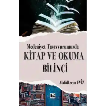 Modern Tasavvurumuzda Kitap ve Okuma Bilinci