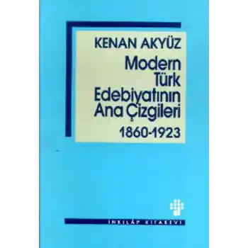 Modern Türk Edebiyatının Ana Çizgileri 1860-1923