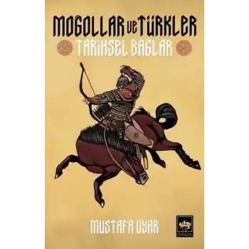 Moğollar ve Türkler - Tarihsel Bağlar