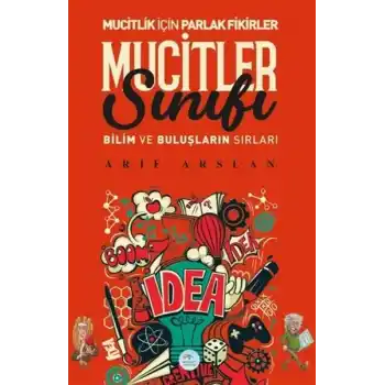 Mucitler Sınıfı - Bilim ve Buluşların Sırları