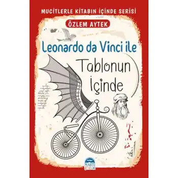 Mucitlerle Kitabın İçinde - Leonardo da Vinci ile Tablonun İçinde