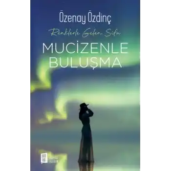Mucizenle Buluşma - Renklerle Gelen Şifa