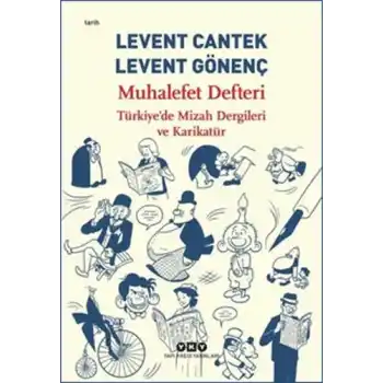 Muhalefet Defteri : Türkiye’de Mizah Dergileri ve Karikatür