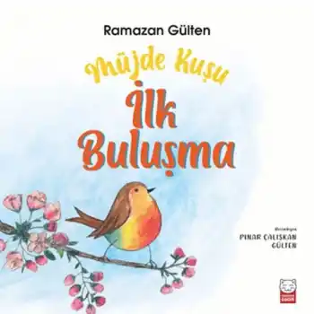 Müjde Kuşu - İlk Buluşma