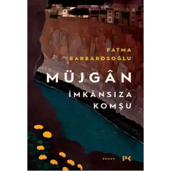 Müjgân: İmkânsıza Komşu