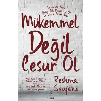 Mükemmel Değil Cesur Ol