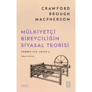 Mülkiyetçi Bireyciliğin Siyasal Teorisi