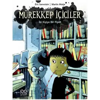 Mürekkep İçiciler 2 / İki Kişiye Bir Pipet