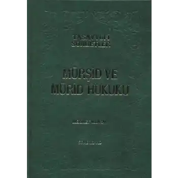 Mürşid ve Mürid Hukuku (Ciltli)