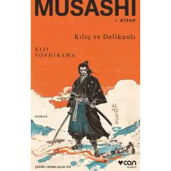 Musashi: Kılıç ve Delikanlı 1. Kitap