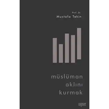 Müslüman Aklını Kurmak