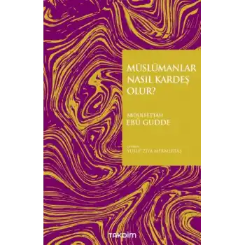 Müslümanlar Nasıl Kardeş Olur?