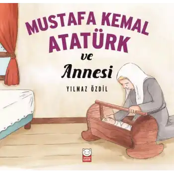 Mustafa Kemal Atatürk ve Annesi
