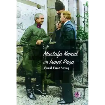 Mustafa Kemal ve İsmet Paşa